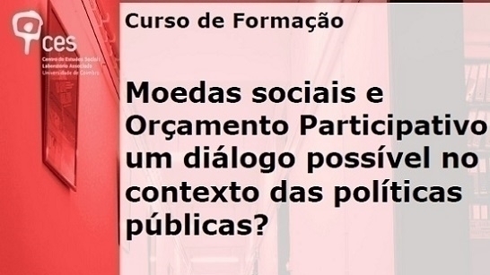 Moedas sociais e Orçamento Participativo- Curso de Formação -  27 e 28 de nov.